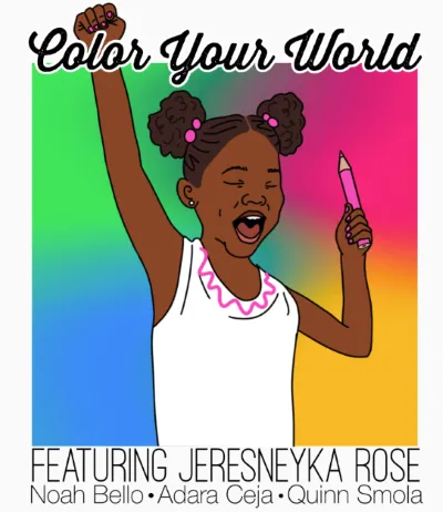 Color Your World - Featuring Jeresneyka Rose 